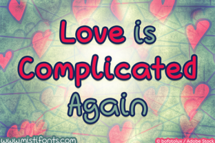 Love is Complicated Again Font for Branding